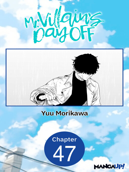 Title details for Mr. Villain's Day Off, Chapter 47 by Yuu Morikawa - Available